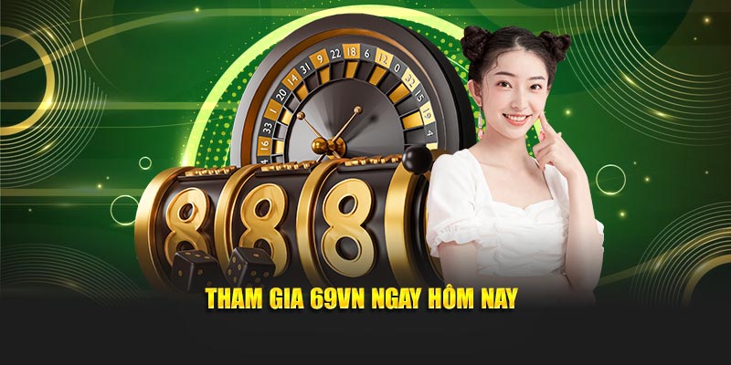 hướng dẫn tham gia 69VN
