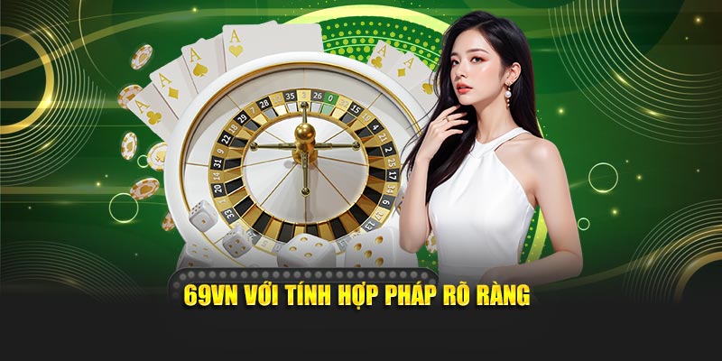 tính hợp pháp của 69vn